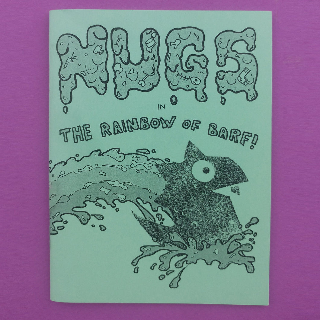 Nugs in The Rainbow of Barf